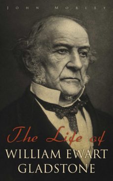 the life of william ewart gladstone (ebook)-john morley-4064066386931