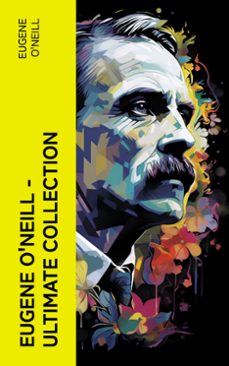 eugene o'neill  ultimate collection (ebook)-eugene o'neill-4066339588431