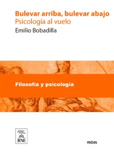 bulevar arriba, bulevar abajo (psicologia al vuelo) (ebook)-emilio bobadilla-4099995487831