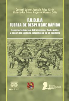f.u.d.r.a. fuerza de despliegue rapido (ebook)-coronel jaime joaquín ariza girón-césar augusto moreno ortíz-4099995589931