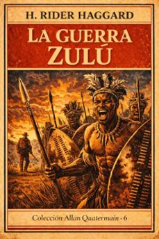 la guerra de zulu (ebook)-h. rider haggard-7503061802031