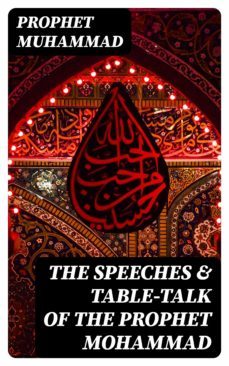 the speeches &amp; table-talk of the prophet mohammad (ebook)-8596547177531