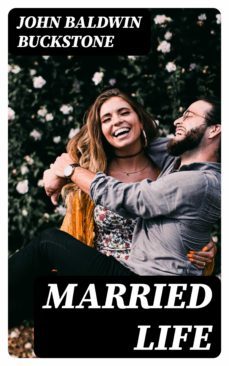 married life (ebook)-john baldwin buckstone-8596547326731