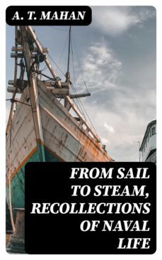 from sail to steam, recollections of naval life (ebook)-a. t. mahan-8596547384731
