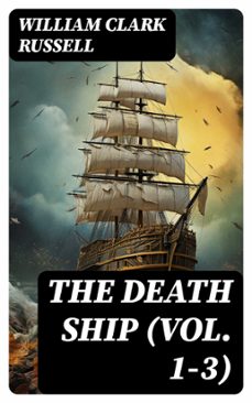 the death ship (vol. 1-3) (ebook)-william clark russell-8596547724131