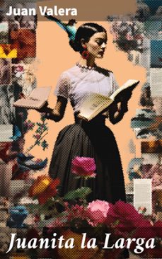 juanita la larga (ebook)-juan valera-8596547822431