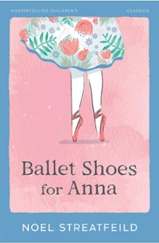 ballet shoes for anna (ebook)-noel streatfeild-9780007390731