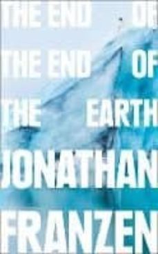 the end of the end of the earth-jonathan franzen-9780008299231