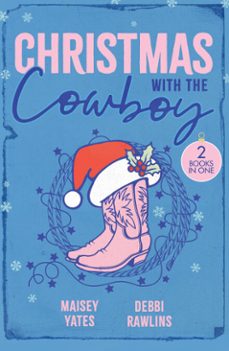 christmas with the cowboy-maisey yates-debbi rawlins-9780008953331