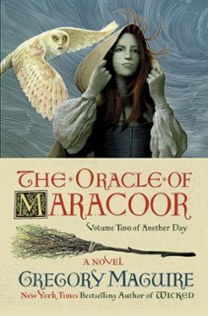 the oracle of maracoor (ebook)-gregory maguire-9780063094031