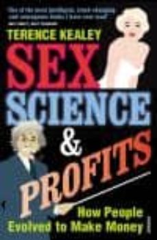 sex, science and profits-terence m kealey-9780099281931