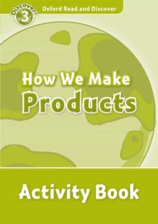 oxford read & discover 3 how we make products activity book-9780194643931