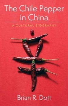 the chile pepper in china-brian r. dott-9780231195331