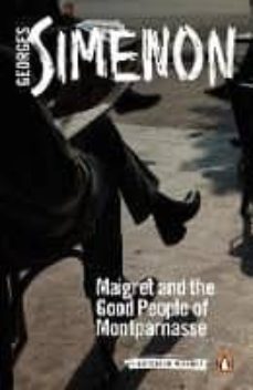 maigret and the good people of montparnasse: inspe-9780241303931