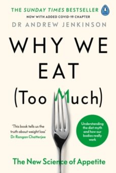 why we eat (too much)-dr andrew jenkinson-9780241400531