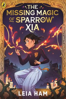 the missing magic of sparrow xia (ebook)-leia ham-9780241724231