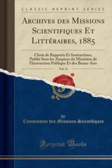 archives des missions scientifiques et litteraires 1885 vol 11-9780243992331