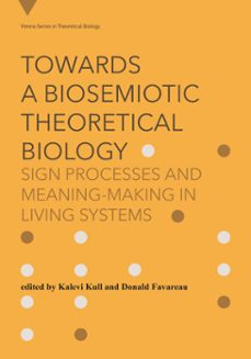 towards a biosemiotic theoretical biology (ebook)-9780262053631