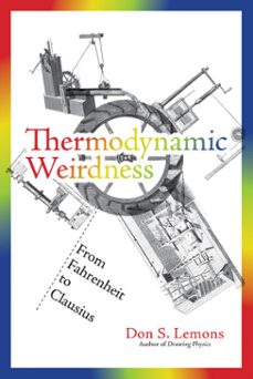 thermodynamic weirdness (ebook)-don s. lemons-9780262351331