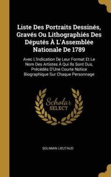 liste des portraits dessines, graves ou lithographies des deputes a lassemblee nationale de 1789-9780270080131