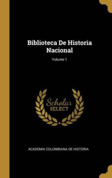 biblioteca de historia nacional; volume 1-9780270971231