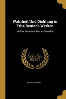wahrheit und dichtung in fritz reuters werken-9780274025831