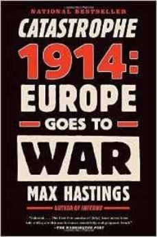 catastrophe 1914: europe goes to war-9780307743831