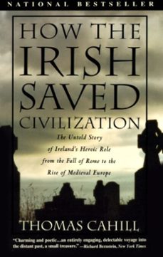 how the irish saved civilization (ebook)-thomas cahill-9780307755131