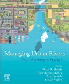 managing urban rivers-hitesh , ministry of housin vaidya-9780323857031