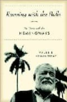running with the bulls: my years with the hemingways-9780345467331