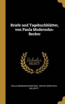 briefe und tagebuchblatter von paula modersohnbecker-9780353737631