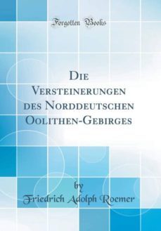 die versteinerungen des norddeutschen oolithen-gebirges (classic reprint)-9780366656431
