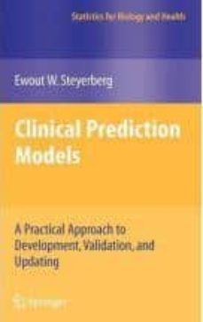 clinical prediction models : a practical approach to development, validation, and updating-ewout w. steyerberg-9780387772431