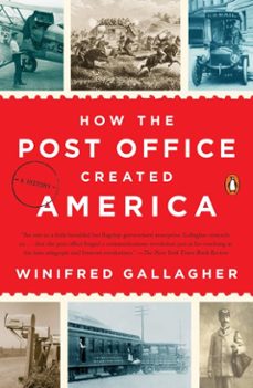 how the post office created america (ebook)-winifred gallagher-9780399564031