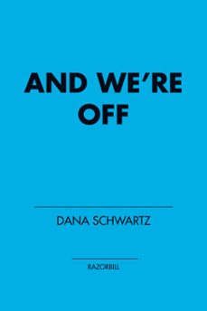 and we're off (ebook)-dana schwartz-9780448493831