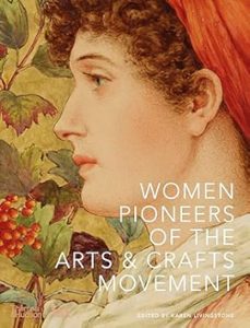 women pioneers of the arts and crafts movement (victoria and albert museum)-karen livingstone-9780500480731