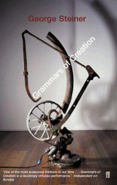 grammars of creation (ebook)-george steiner-9780571266531
