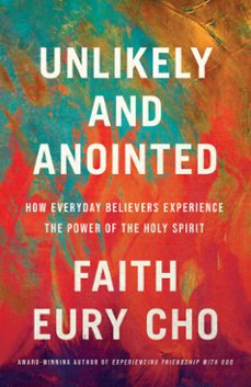 unlikely and anointed (ebook)-faith eury cho-9780593603031