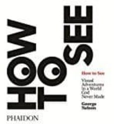 how to see-nelson george-9780714873831