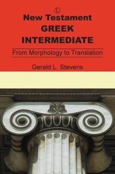 new testament greek intermediate (ebook)-gerald stevens-9780718842031