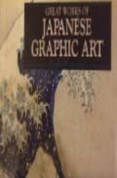 great works of japanese graphic art-9780752507231