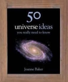 50 ideas you really need to know: universe-joanne barker-9780857381231