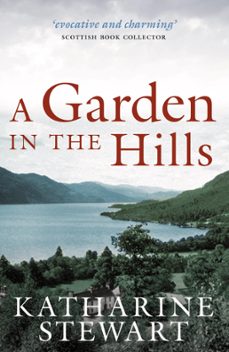 a garden in the hills (ebook)-katharine stewart-9780857907431