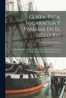 costa-rica, nicaragua y panamá en el siglo xvi-9781017183931