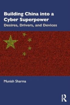 building china into a cyber superpower-munish sharma-9781032753331