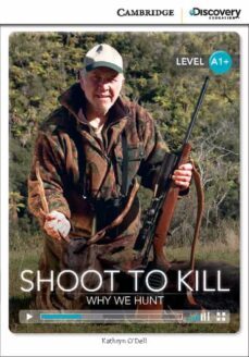 shoot to kill: why we hunt high beginning book with online access-9781107622531