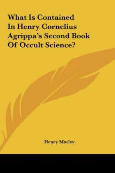 what is contained in henry cornelius agrippas second book of occult science?-9781161547931