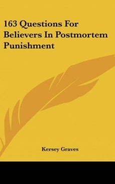 163 questions for believers in postmortem punishment-9781161557831