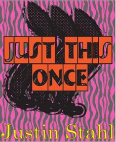 just this once-justin stahl-9781301395231