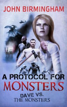 a protocol for monsters (ebook)-john birmingham-9781311796431